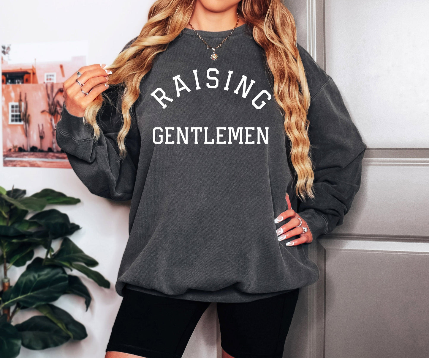 Raising Gentlemen For Boy Moms Garment Dyed Comfort Colors Sweatshirt